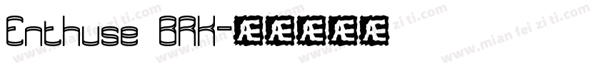 Enthuse BRK字体转换